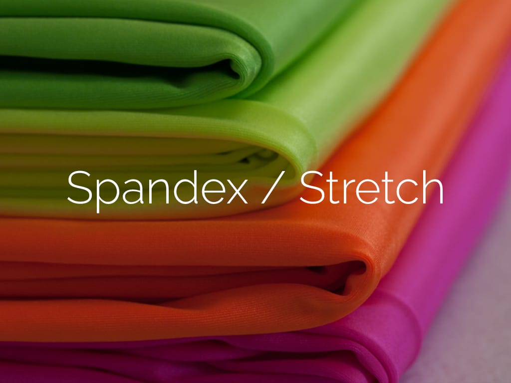 Spandex/Stretch